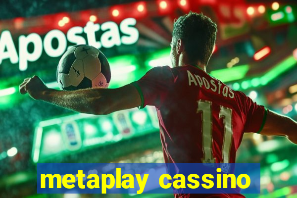 metaplay cassino